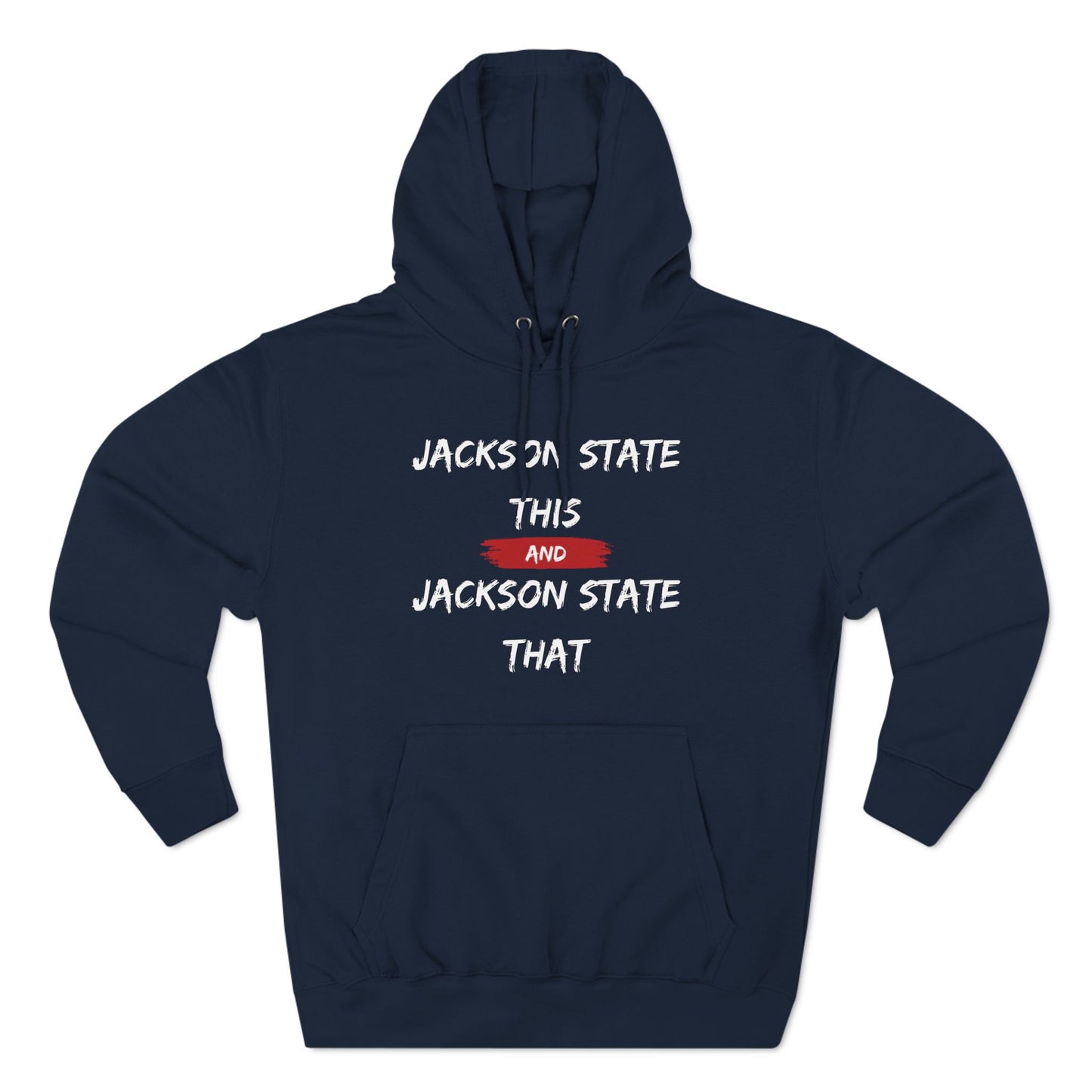 Jackson State This, Jackson State That Men's Block White Red Premium Pullover Hoodie Printify