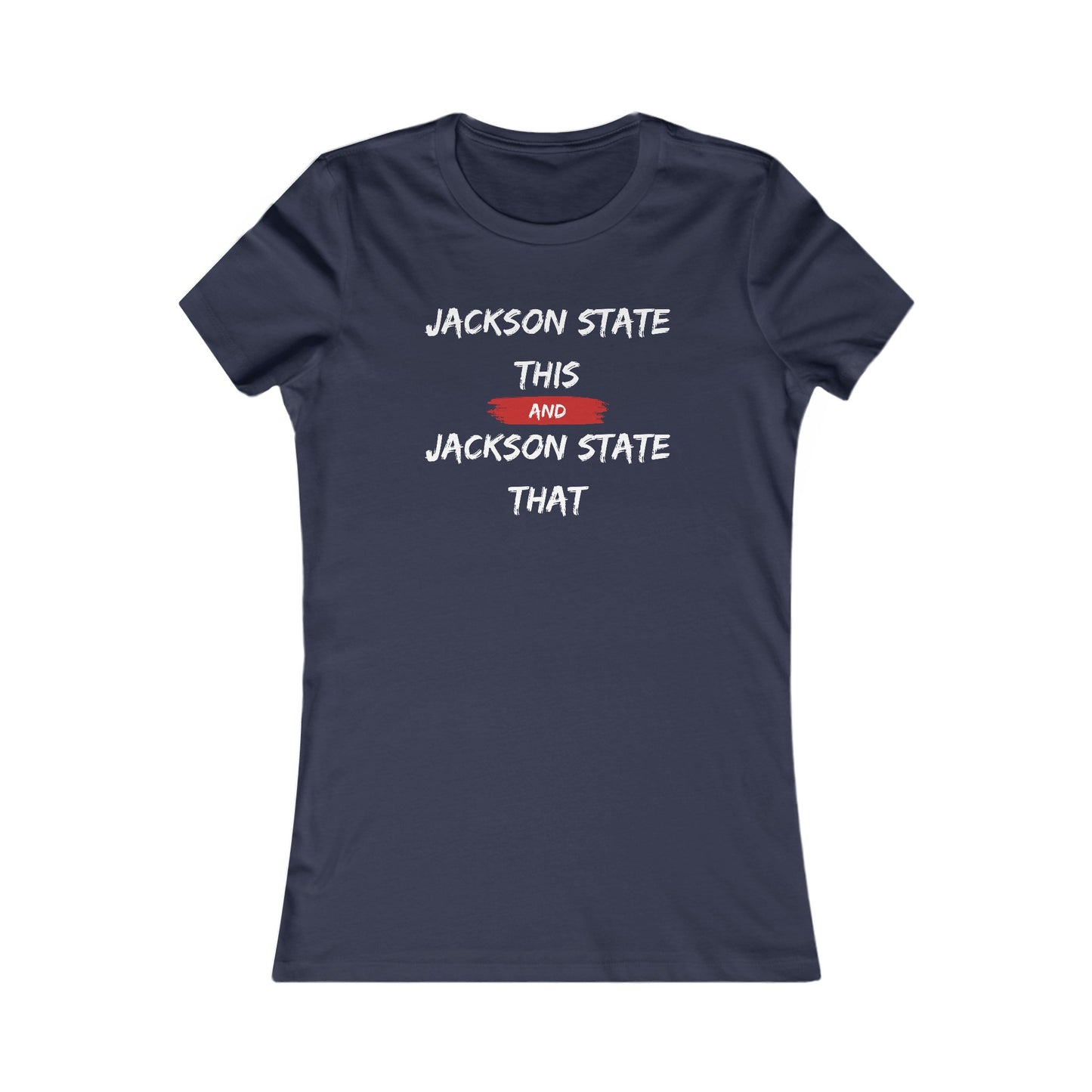 Jackson State This, Jackson State That White Red Block Women's Favorite Tee Printify