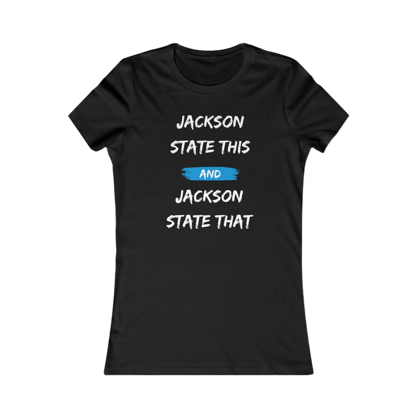 Jackson State This, Jackson State That White Baby Blue Block Women's Favorite Tee Printify