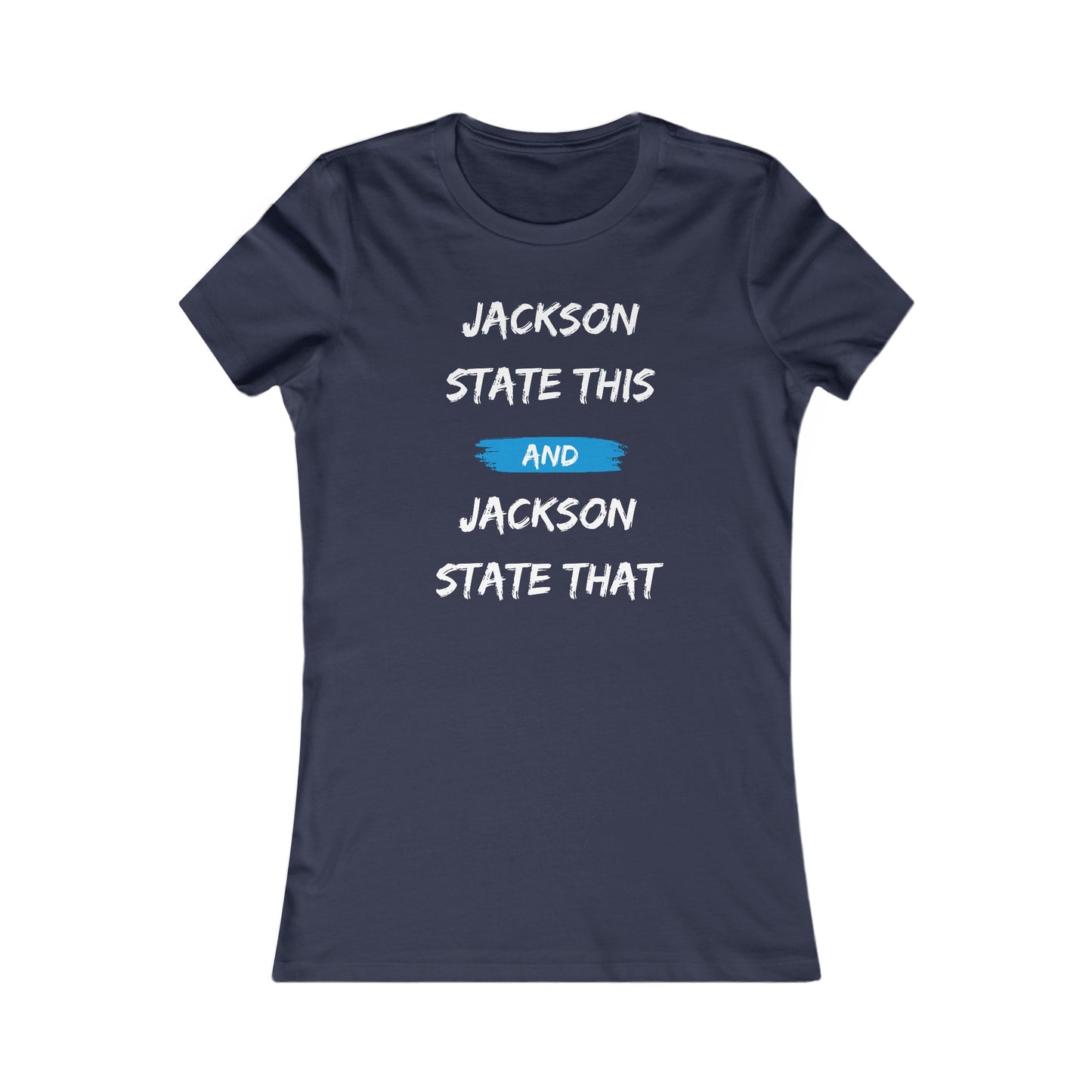 Jackson State This, Jackson State That White Baby Blue Block Women's Favorite Tee Printify