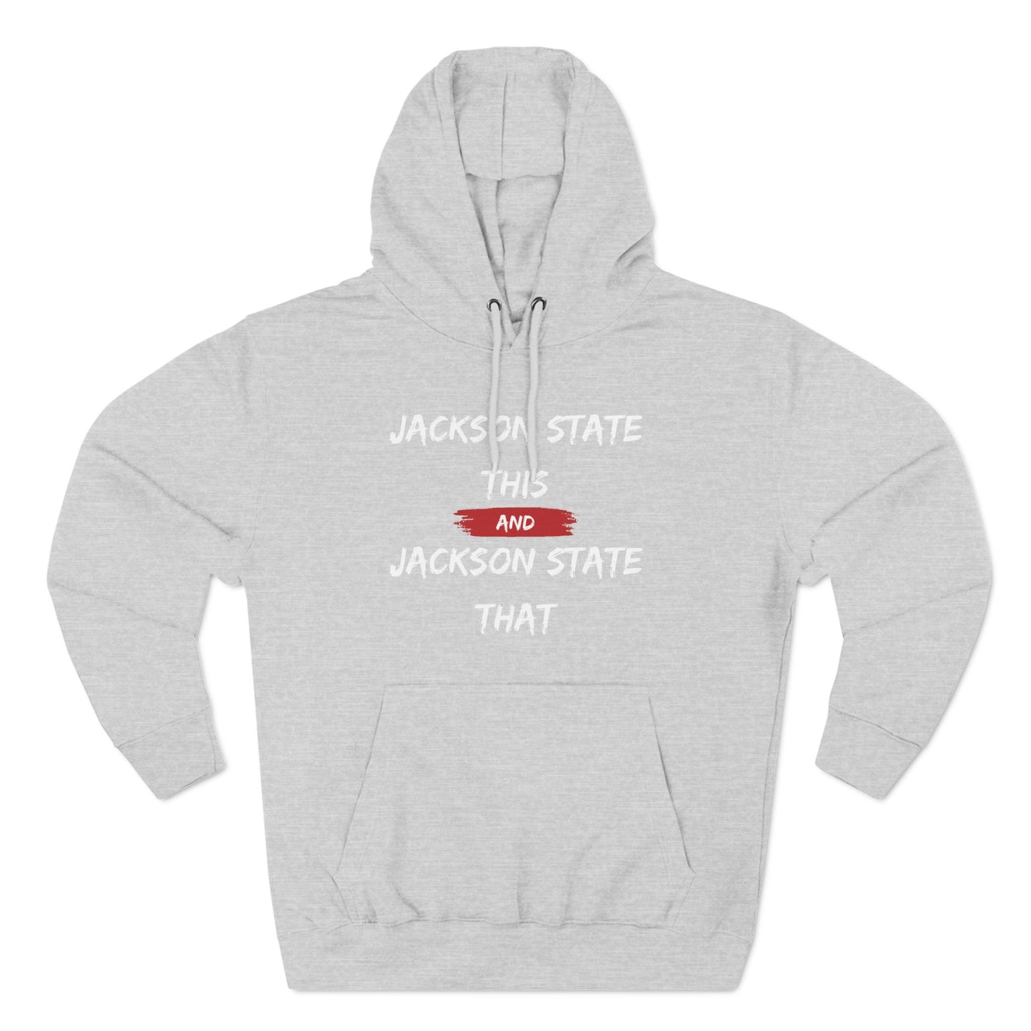 Jackson State This, Jackson State That Men's Block White Red Premium Pullover Hoodie Printify