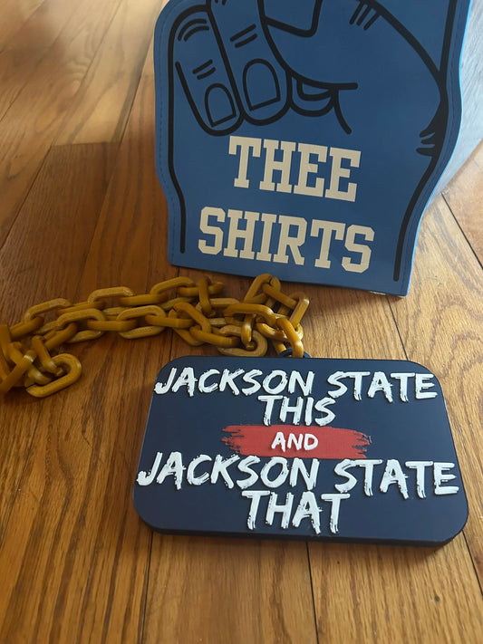 Jackson State This Jackson State That Chain Thee Shirts